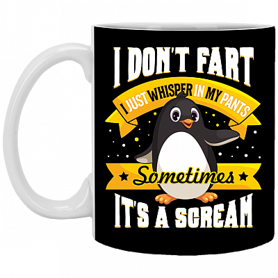 I Don't Fart I Just Whisper in My Pants Penguin Ceramic Coffee Mug - Beer Stein - Water Bottle - Color Changing Mug