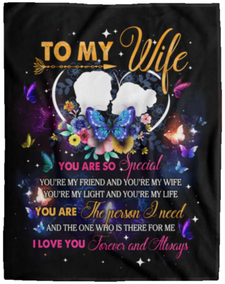 To My Wife Saying You Are So Special Fleece Blanket - From Husband To Wife Quote Sherpa Blanket Woven Blanket