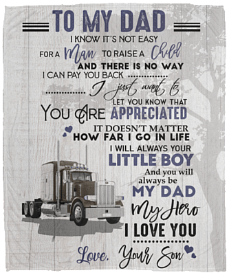 Trucker To My Dad I Know It's Not Easy For A Woman To Raise A Child Fleece Blanket - Sherpa Blanket