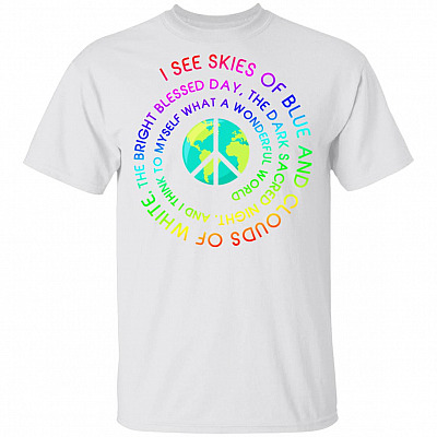 I See Skies of Blue and Clouds of White Flower Earth Hippie T-Shirt