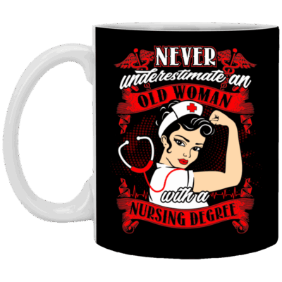 Never Underestimate An Old Woman With A Nursing Degree Coffee Mug - Beer Stein - Water Bottle