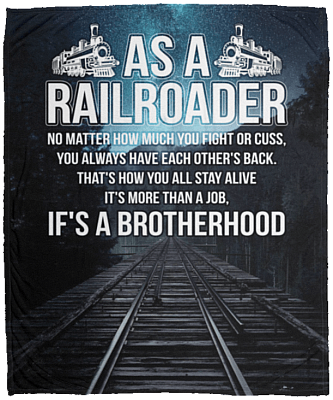 As a Railroader No Matter How Much You Fight or Cuss Fleece Blanket - Premium Sherpa Blanket - Woven Blanket