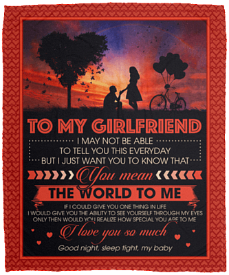 To My Girlfriend I May Not Be Able To Tell You This Everyday Fleece Blanket - Premium Sherpa Blanket