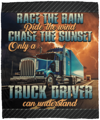 Race The Rain Ride The Wind Chase The Sunset Truck Driver Fleece Blanket - Sherpa Blanket - Woven Blanket