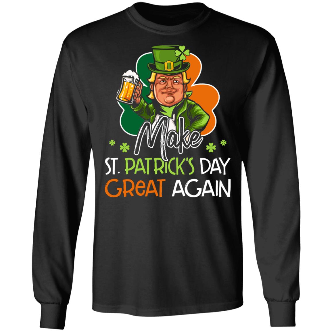 CubeBik Funny Trump Patrick's Day Saying Hoodie Sweatshirt - Trumprechaun Make St Patricks Day Great Again Shirt