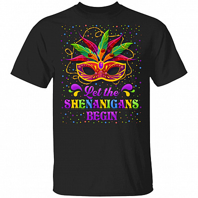 Let The Shenanigans Begin Mardi Gras Mask Costume T-Shirt