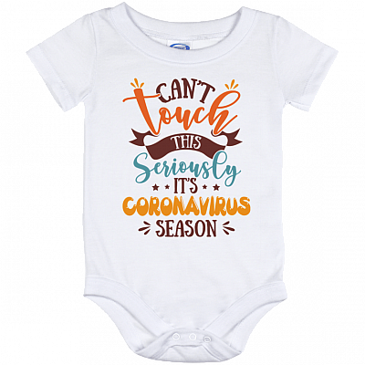 CubeBik Can't Touch This Seriously It's Coronavirus Season Funny Baby Onesie - Baby Infant Bodysuit