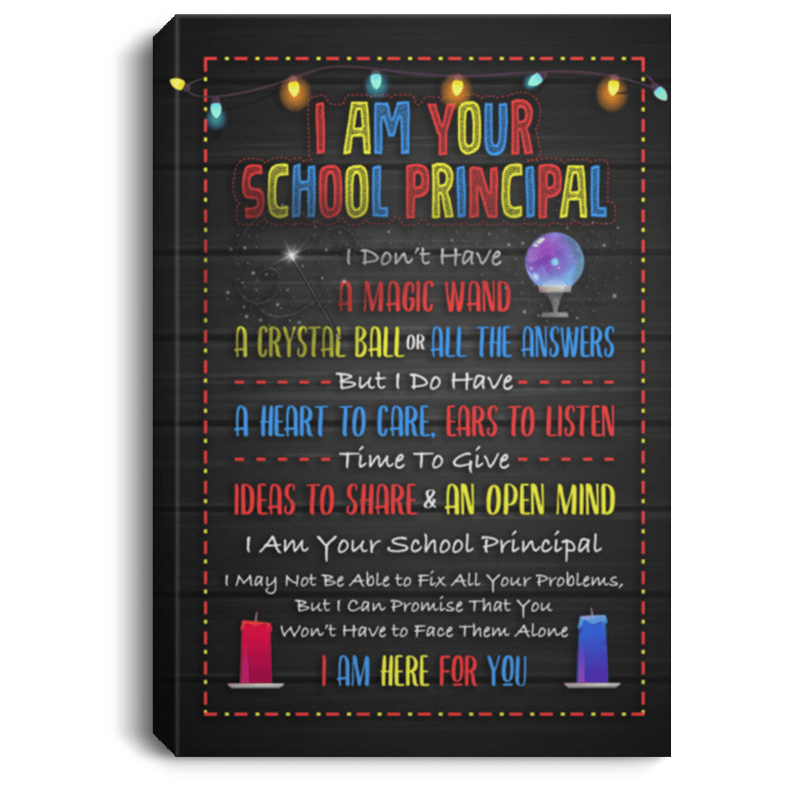 CubeBik I Am Your School Principal I Don't Have a Magic Wand A Crystal Ball Framed Canvas - Unframed Poster