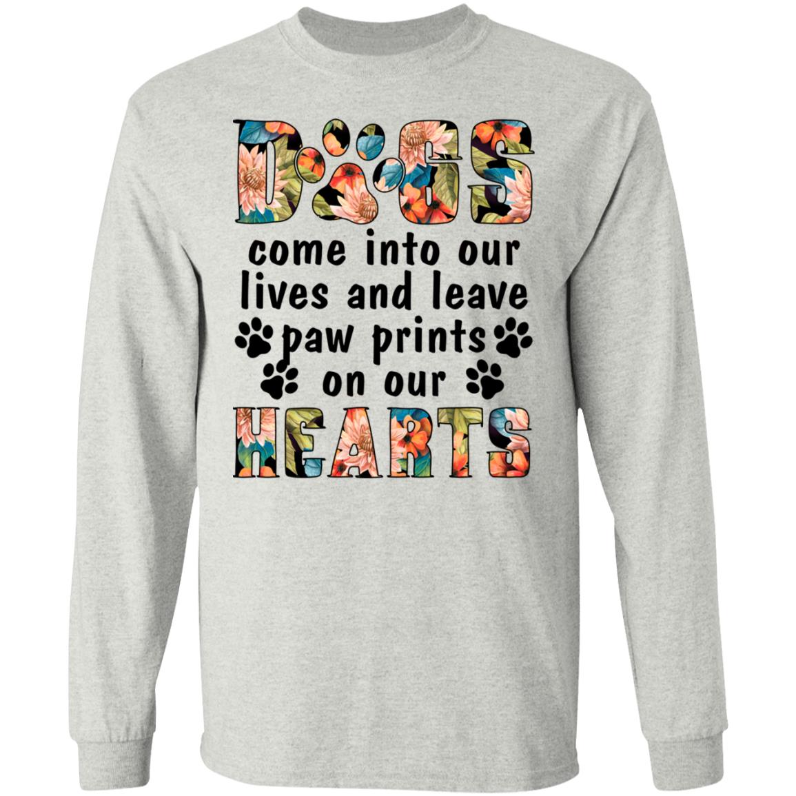 CubeBik Dogs Come into Our Lives and Leave Paw Prints on Our Heart Hoodie - Long Sleeve - Sweatshirt