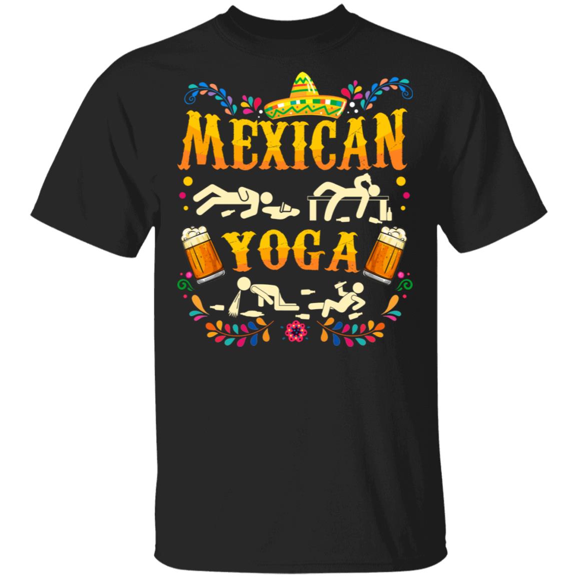 CubeBik Mexican Yoga Funny Cinco De Mayo And Drinking Party T-Shirt | Mexican Sombrero Fiest Theme Gift Tee CubeBik Mexican Yoga Funny Cinco De Mayo And Drinking Party T-Shirt | Mexican Sombrero Fiest Theme Gift Tee
