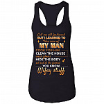 CubeBik Call Me Old Fashioned But I Learned Yo Take Care Of My Man Cotton Tank Top Tee - Ladies Racerback Tank CubeBik Call Me Old Fashioned But I Learned Yo Take Care Of My Man Cotton Tank Top Tee - Ladies Racerback Tank