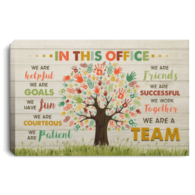In This Office We Are Helpful We Are Goals We Are A Team Framed Canvas - Unframed Poster