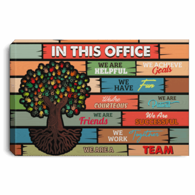 When You Enter In This HR Office We Are Helpful We Are A Team Framed Canvas Unframed Poster - HR Office Decor