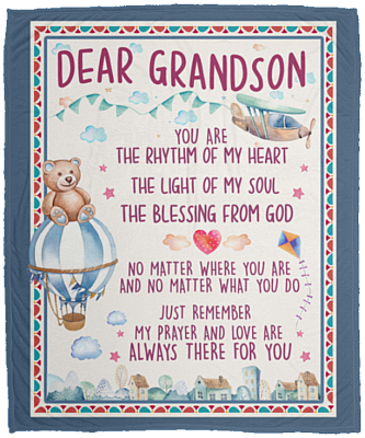 Dear Grandson You Are The Rhythm Of My Heart The LIgh Of My Soul Blanket - Blanket For Grandson