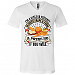 Potat-Ho I'm a Slut for Potatoes in Every Shape and Form T-shirt - V-neck