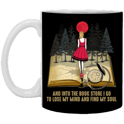 And Into The Book Store I Go To Lose My Mind And Find My Soul Coffee Mug - Beer Stein - Water Bottle