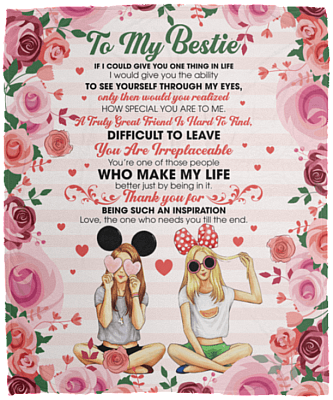 To My Bestie If I Could Give You One Thing In Life Rose Fleece Blanket - Sherpa Blanket - Woven Blanket