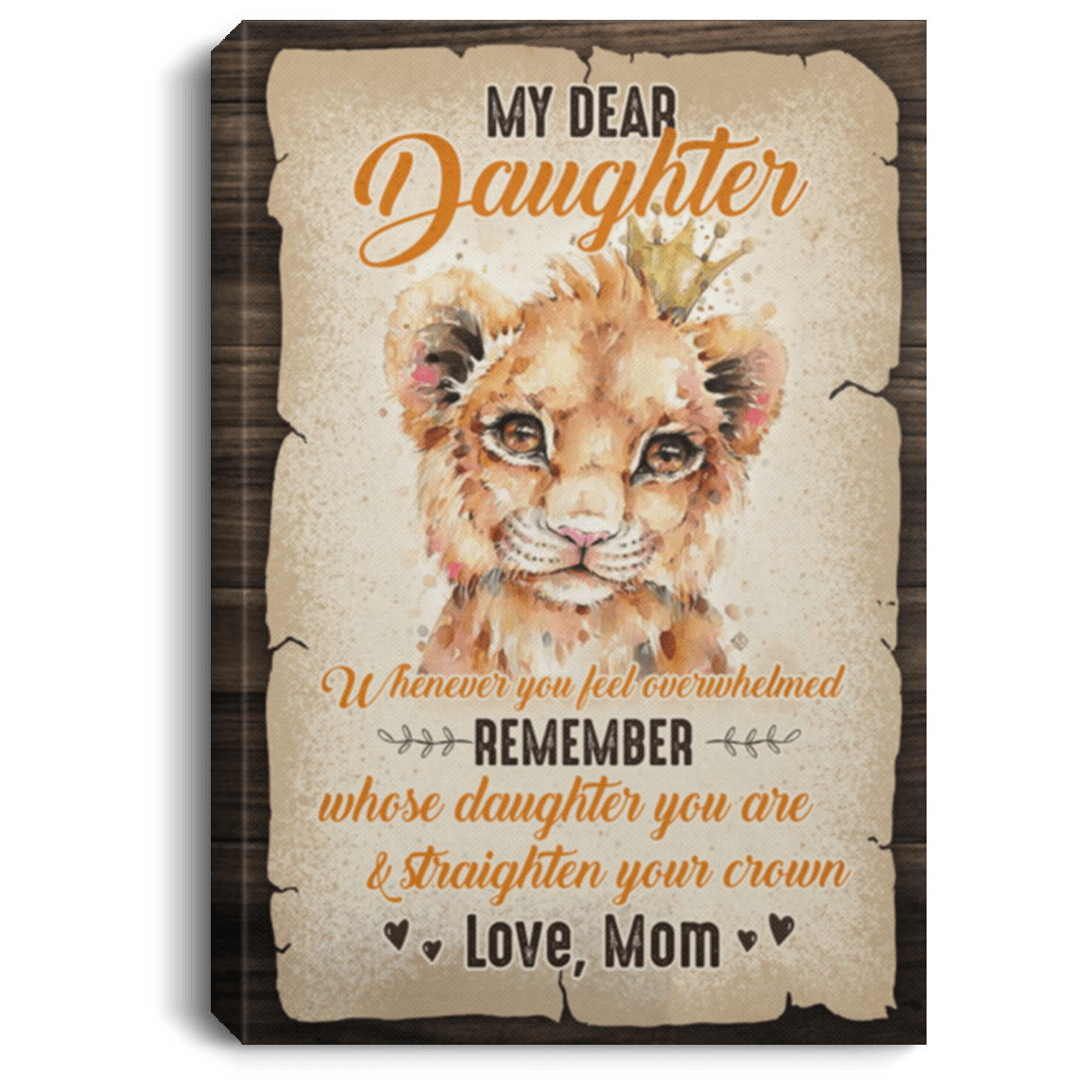 CubeBik Mom To Daughter Whenever You Feel Overwhelmed Remember Whose Daughter You Are Framed Canvas - Unframed Poster