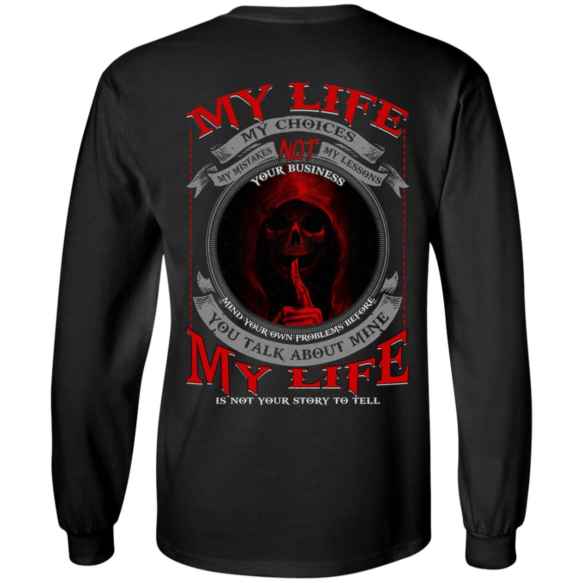 CubeBik My Life My Choices My Mistakes My Lessons Not YOur Business On Back Hoodie - Sweatshirt - Long Sleeve