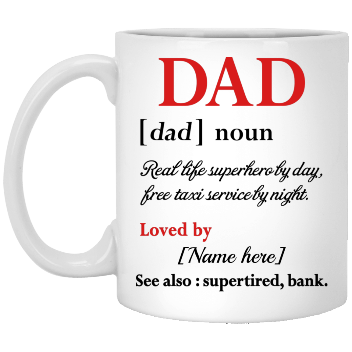 CubeBik Dad Definition Real Life Superhero By Day Free Taxi Service By Night Personalized Coffee Mug - Beer Stein