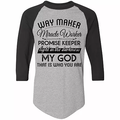 Way-Maker Miracle Worker Promise Keeper Light In The Darkness 3/4 Raglan Jersey Shirt - Baseball Tee
