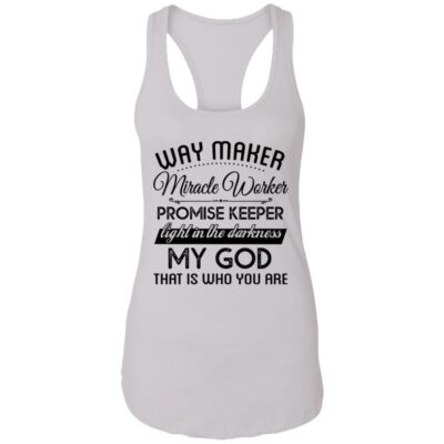 Way-Maker Miracle Worker Promise Keeper Light In The Darkness Cotton Tank Top Tee - Ladies Racerback Tank