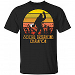 Social Distance Champion T-Shirt - Funny Bigfoot Shirt
