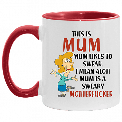 This Is Mum Mum Likes To I Mean Alot Mum Accent Mug | Funny Mother's Day Gift