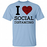 I Heart Social Isolating - Self Disctancing Funny T-shirt