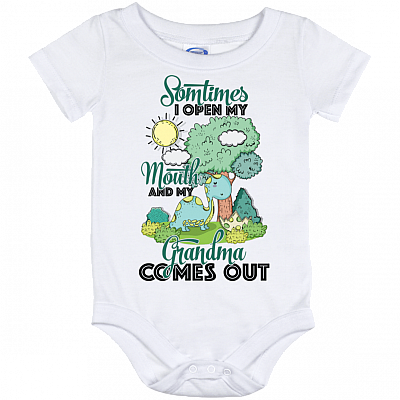 Sometime I Open My Mouth And My Grandma Comes Out Baby Onesie - Baby Infant Bodysuit