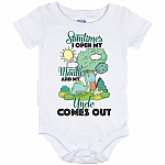 Sometime I Open My Mouth And My Uncle Comes Out Baby Onesie - Baby Infant Bodysuit
