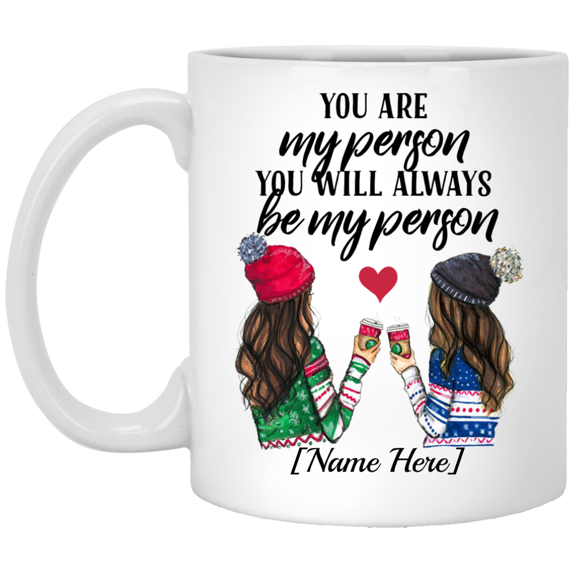 CubeBik Personalized You Are My Person You Will Always Be My Person Ceramic Coffee Mug - Beer Stein - Water Bottle