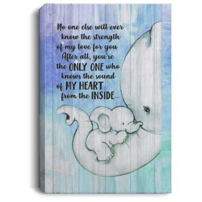 No One Else Will Ever Know The Strength of My Love Elephant Mother Heart Framed Canvas