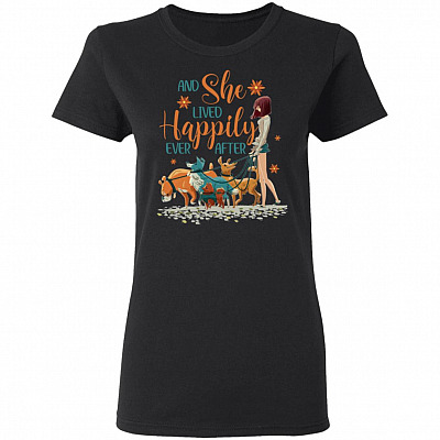 Dogs And She Lived Happily Ever After Memes Ladies T-Shirt - Funny Crazy Dogs Lover Lady Saying Quote Shirt