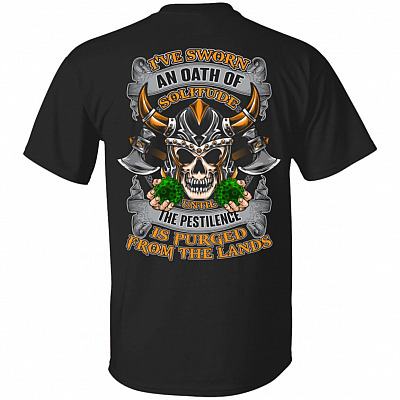 I've Sworn an Oath of Solitude Until the Pestilence Is Purged Distancing Print On Back Plain Front T-shirt, Black, Unisex T-Shirt