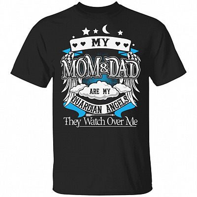 My Mom Dad are My Guardian Angels - Angel Wings T-Shirt, Black, Unisex T-Shirt