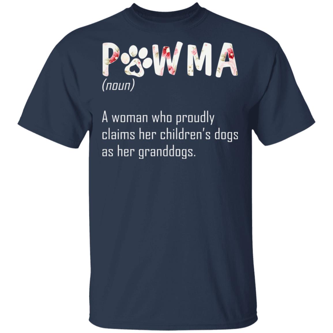 Pawma A Woman Who Proudly Claims Her Children's Dogs As Her Granddogs T-Shirt - Pawma Shirt, Navy, Unisex T-Shirt
