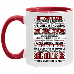 This Old September Man Has Fought a Thousand Battles and Is Still Standing Accent Mug, White/Red, 11 oz. Accent Mug
