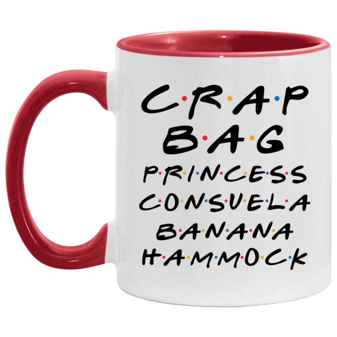 Crag Bag Princess Consuela Banana Hammock Friend Funny Accent Mug, White/Red, 11 oz. Accent Mug