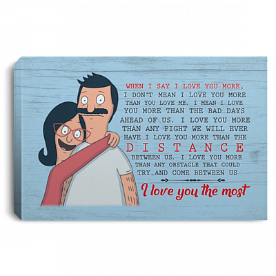 When I Say I Love You More I Love You The Most Couple Framed Canvas - Unframed Poster, White, 0.75'' Framed Canvas
