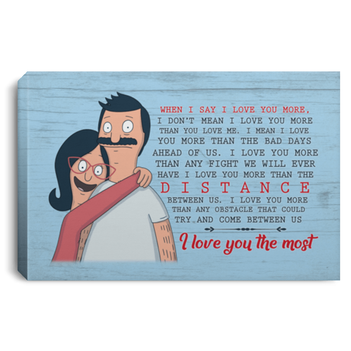 When I Say I Love You More I Love You The Most Couple Framed Canvas - Unframed Poster, White, 0.75'' Framed Canvas