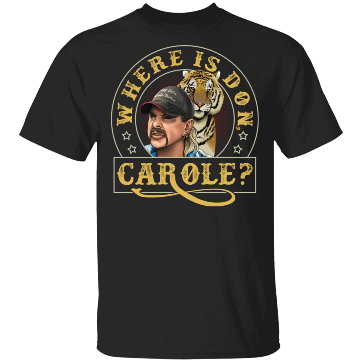 Where Is Don Carole T-Shirt - Anti Carole Baskin Shirt, Black, Unisex T-Shirt