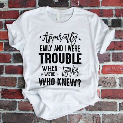 Alternative view of Personalized Apparently Trouble When We Together Who Knew T-Shirt - V-Neck - Matching Shirt for Best Friend