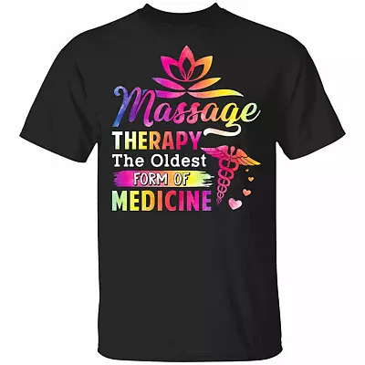 Massage Therapy The Oldest Form Of Medicine T-Shirt - Massage Therapist Gifts, Black, Unisex T-Shirt