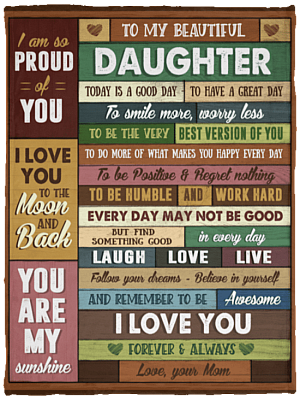 To My Beautiful Daughter Today Is A Good Day To Have A Great Day Love You Forever From Mom Fleece Blanket - Sherpa Blanket, White, Cozy Plush Fleece Blanket - 30x40