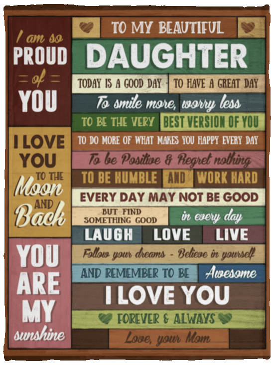 To My Beautiful Daughter Today Is A Good Day To Have A Great Day Love You Forever From Mom Fleece Blanket - Sherpa Blanket, White, Cozy Plush Fleece Blanket - 30x40