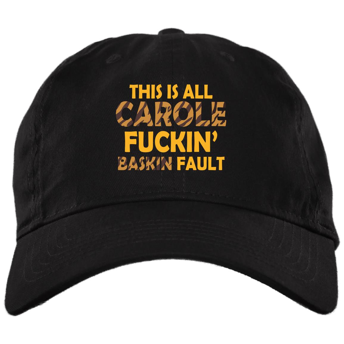 Tiger This Is All Carole Fuckin' Baskin Fault Twill Cap - High-Profile Snapback Hat - Trucker Hat, Black, Brushed Twill Dad Cap