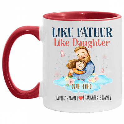 Personalized Like Father Like Daughter Uh Oh-Personalized Father's Day Gift Accent Mug, White/Red, 11 oz. Accent Mug