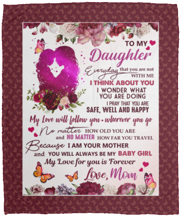 To My Daughter Everyday That You Are Not With Me Fleece Blanket - Premium Sherpa Blanket - Woven Blanket, Maroon, Cozy Plush Fleece Blanket - 50x60