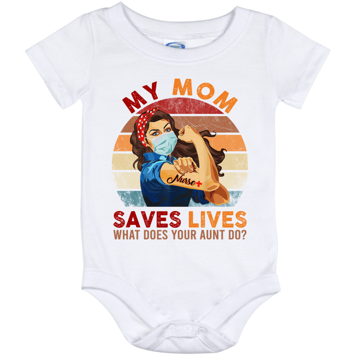 My Mom Saves Lives What Does Your Mom Do Nurse 2020 Baby Onesie - Baby Infant Bodysuit, White, Baby Onesie - 12 Month